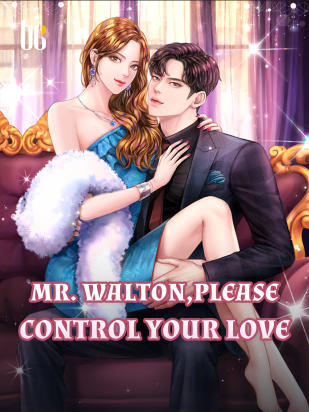 Mr. Walton, Please Control Your Love